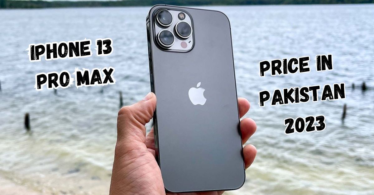 iPhone 13 pro max price in Pakistan