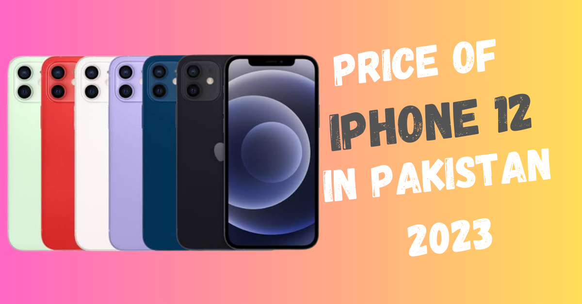 iPhone 12 price in Pakistan