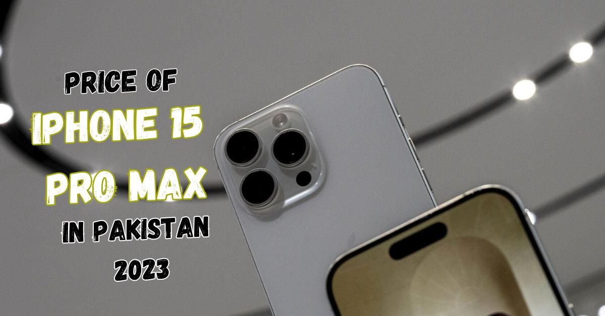 iPhone 15 pro max price in Pakistan